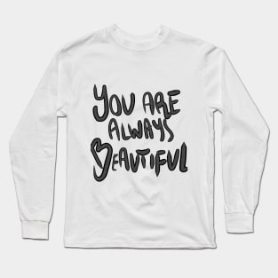 Inspirational Beauty Long Sleeve T-Shirt